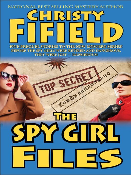 Title details for The Spy Girls Files by Christy Fifield - Available